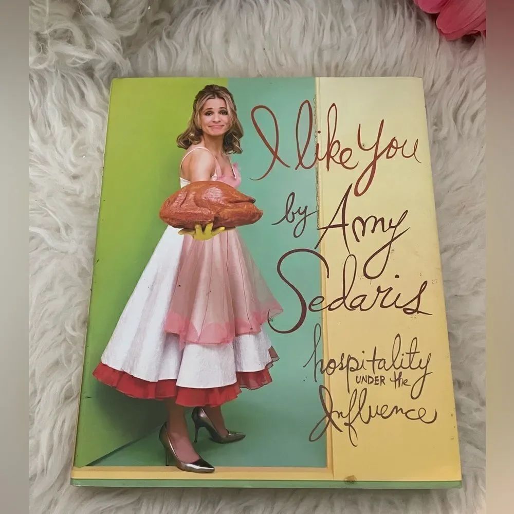 “I Like You"  by Amy Sedaris Hardcover Book